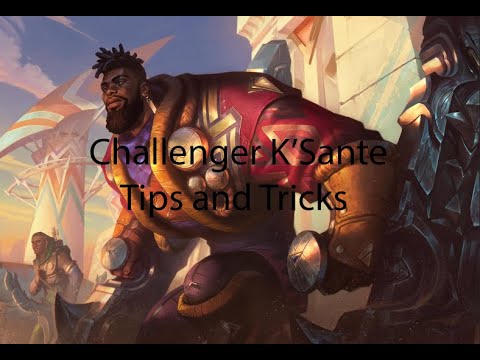 K'Sante tips & tricks - Challenger K'Sante Guide