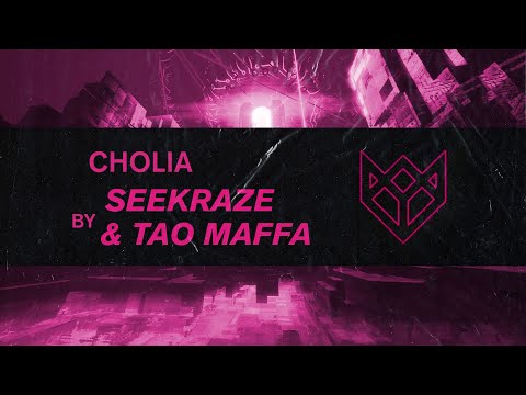 SEEKRAZE & TAO MAFFA - CHOLIA