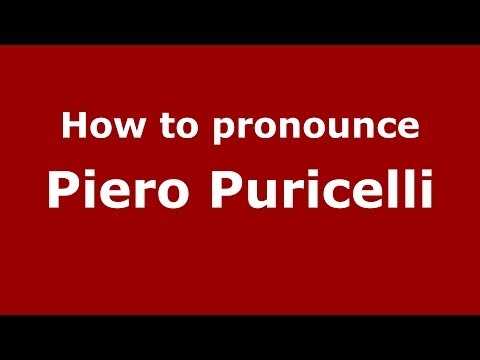 How to pronounce Piero Puricelli (Italian/Italy) - PronounceNames.com