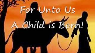 For Unto Us A Child is Born - Manger to Cross