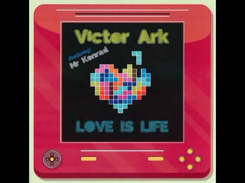 Victor Ark Ft.Mr Konrad - Love Is Life(Milano Remix)