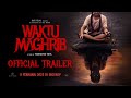 WAKTU MAGHRIB - OFFICIAL TRAILER | 9 FEBRUARI 2023 DI BIOSKOP