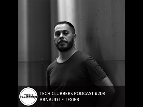 Arnaud Le Texier - Tech Clubbers Podcast #208