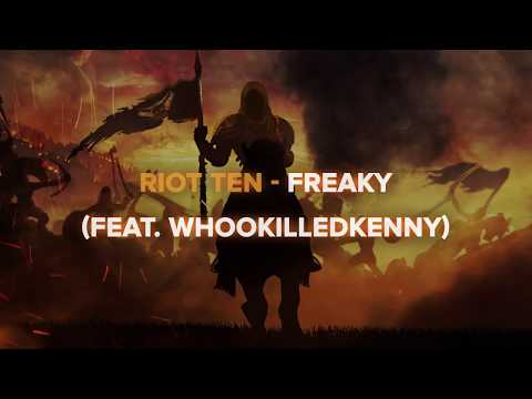 Riot Ten - Freaky (feat. Whookilledkenny)