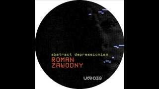 Roman Zawodny-Abstract Depressionism