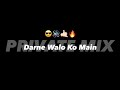 DARNE WALO KO MAIN PRIVATE MIX DEEJAY TEJAS PUNE USE HEADPHONES FOR BETTER QUALITY
