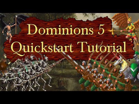 Dominions 5 Quickstart Tutorial - Start Playing Fast
