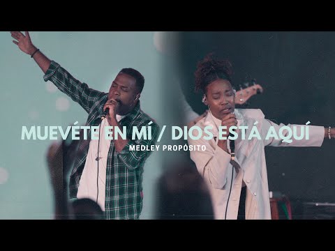 Muévete En Mí / Dios Está Aquí Medley Propósito ft Bryan Matos & April Grace Jaspe
