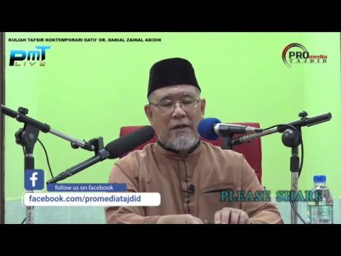 Kuliah Tafsir Kontemporari Dato' Dr. Danial Zainal Abdin 2019 [13 JANUARI 2019]