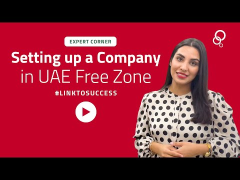 How to Set up a Company in UAE Free Zone