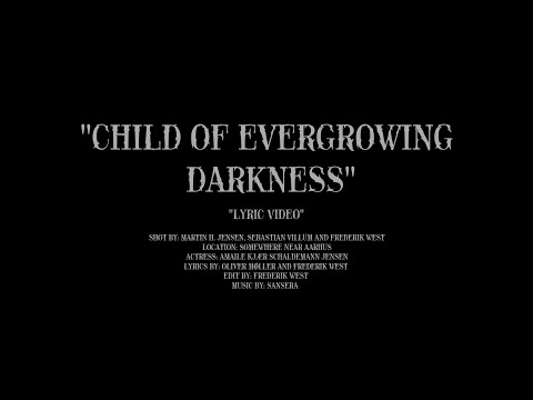 Sansera - Child of Evergrowing Darkness (Offcial Lyric Video) online metal music video by SANSERA