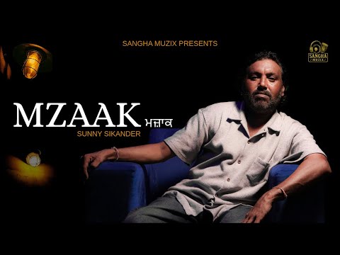 MZAAK: SUNNY SIKANDER (Out NOW)| SANGHA | New Punjabi Song 2025#sunnysikander