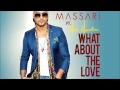 Massari ft. Mia Martina - What About The Love ...