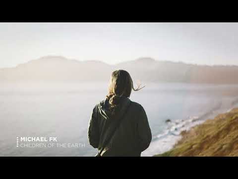 Michael FK - Children of the Earth