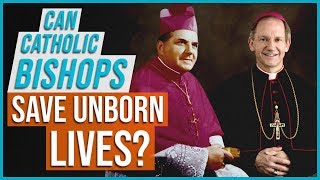 Can Catholic Bishops Save Unborn Lives?