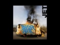 Jet - She Holds A Grudge