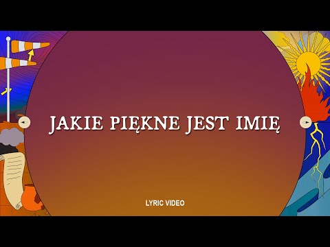 Jakie piękne jest imię Twe | Hillsong po Polsku - Lyric Video