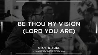 Be Thou My Vision (Lord You Are)