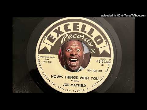 Joe Mayfield - How's Things with You (Excello) 1964