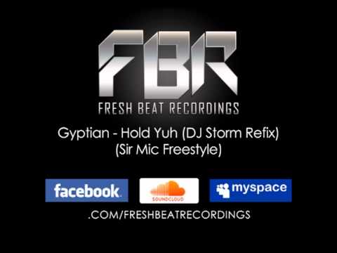 Gyptian - Hold Yuh (Sir Mic Freestyle) [DJ Storm Refix]