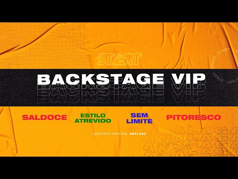 Backstage START - Saldoce, Estilo Atrevido, Sem Limite e Pitoresco