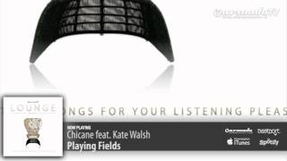 Chicane feat. Kate Walsh - Playing Fields (Armada Lounge Vol. 5)