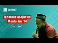 TADARUS QURAN MERDU JUZ 14 GUS AMJAD