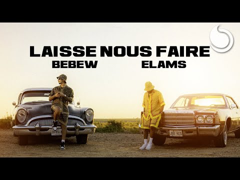 Bebew & Elams - Laisse Nous Faire (Official Music Video)