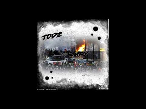 TODZ - #SMFY! - SAME NIGGAZ  Tr1