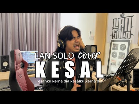 KESAL - LAN SOLO (cover)