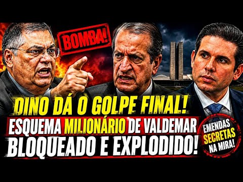 🫢ÚLTIMA HORA! FLÁVIO DINO DETERMINA BLOQUEIOS E TENSÃO TOMA CONTA DO CASO VALDEMAR!💣