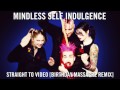 Mindless Self Indulgence - Straight To Video ...