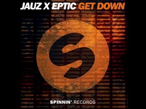 Jauz x Eptic - Get Down (Original Mix)