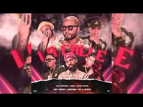 La calle - Myke towers, jhay cortez, arcangel, de la ghetto, alex sensation, darell