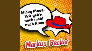 Micky Maus - Wir geh'n noch nicht nach Haus