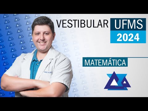 UFMS 2024 - Resolução completa - Matemática