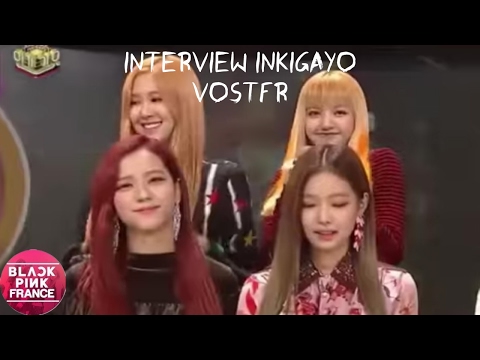 [VOSTFR] 161106 BLACKPINK INKIGAYO INTERVIEW CUT