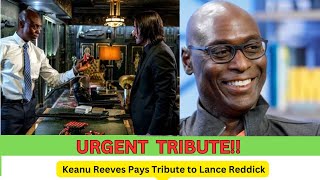 Keanu Reeves heartbroken over the death of Lance Reddick.🙏