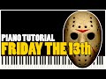 Friday The 13th - Theme (Piano Tutorial Synthesia)