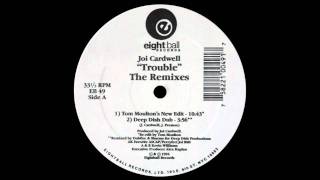 Joi Cardwell - Trouble (Tom Moultons New Edit)