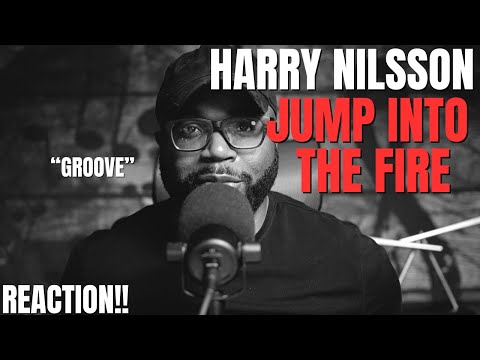 first time hearing Harry Nilsson - Jump Into The Fire (Reaction!!)