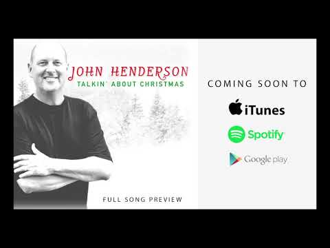 John Henderson - Talkin' About Christmas - Full Song