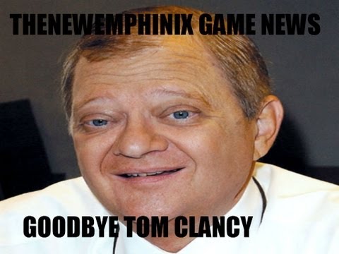 TheNewEmphinix Game News - Goodbye Tom Clancy