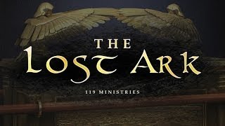 The Lost Ark - 119 Ministries
