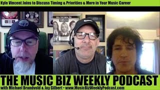 Ep. 261 Kyle Vincent Joins to Discuss Timing, Priorities & More in Your Music Career