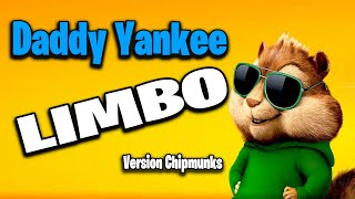 Limbo - Daddy Yankee (Version Chipmunks - Lyrics/Letra)