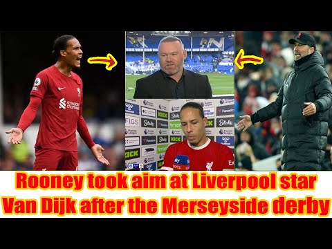 Wayne Rooney rips into Virgil van Dijk and left 'concerned' by Liverpool star's interview| Klopp