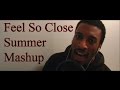 Feel So Close/Summer- Calvin Harris Mashup ...