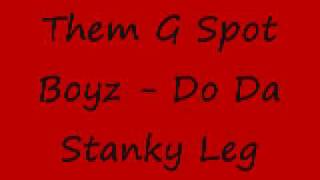 Them G Spot Boyz - Do Da Stanky Leg