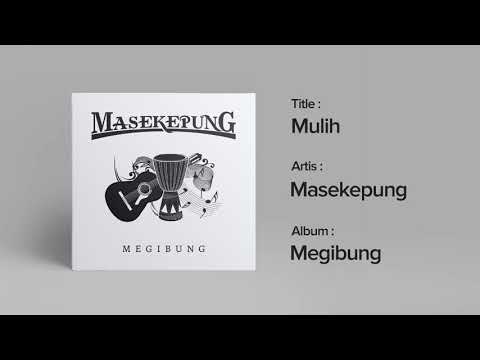 Masekepung - Mulih - Album Baru